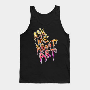 Ask Me About Art Tank Top